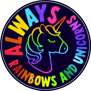 Always Rainbows and Unicorns
